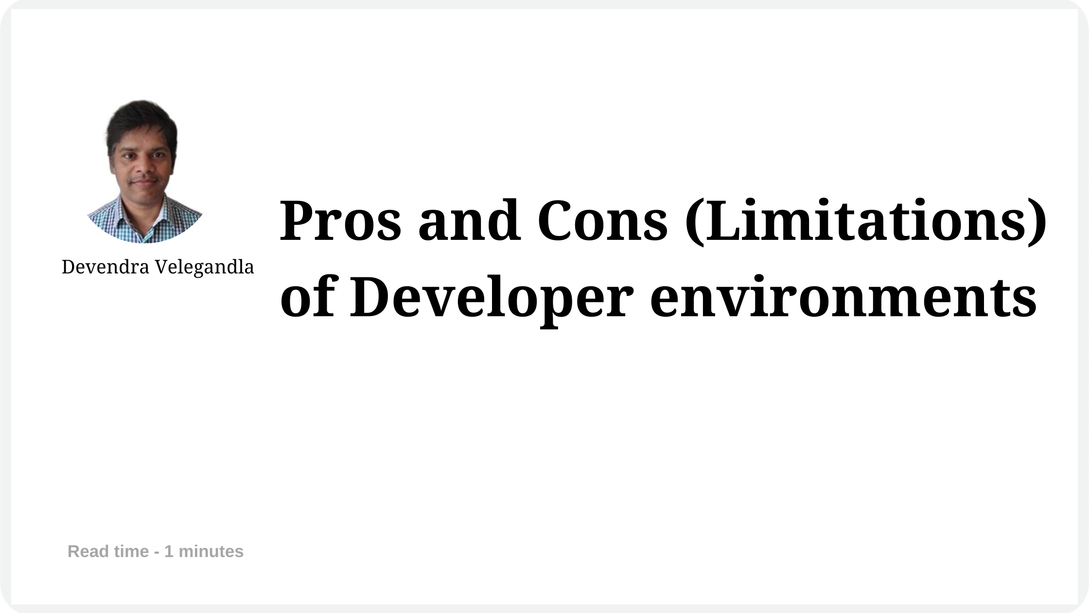 Pros and Cons of Developer environments